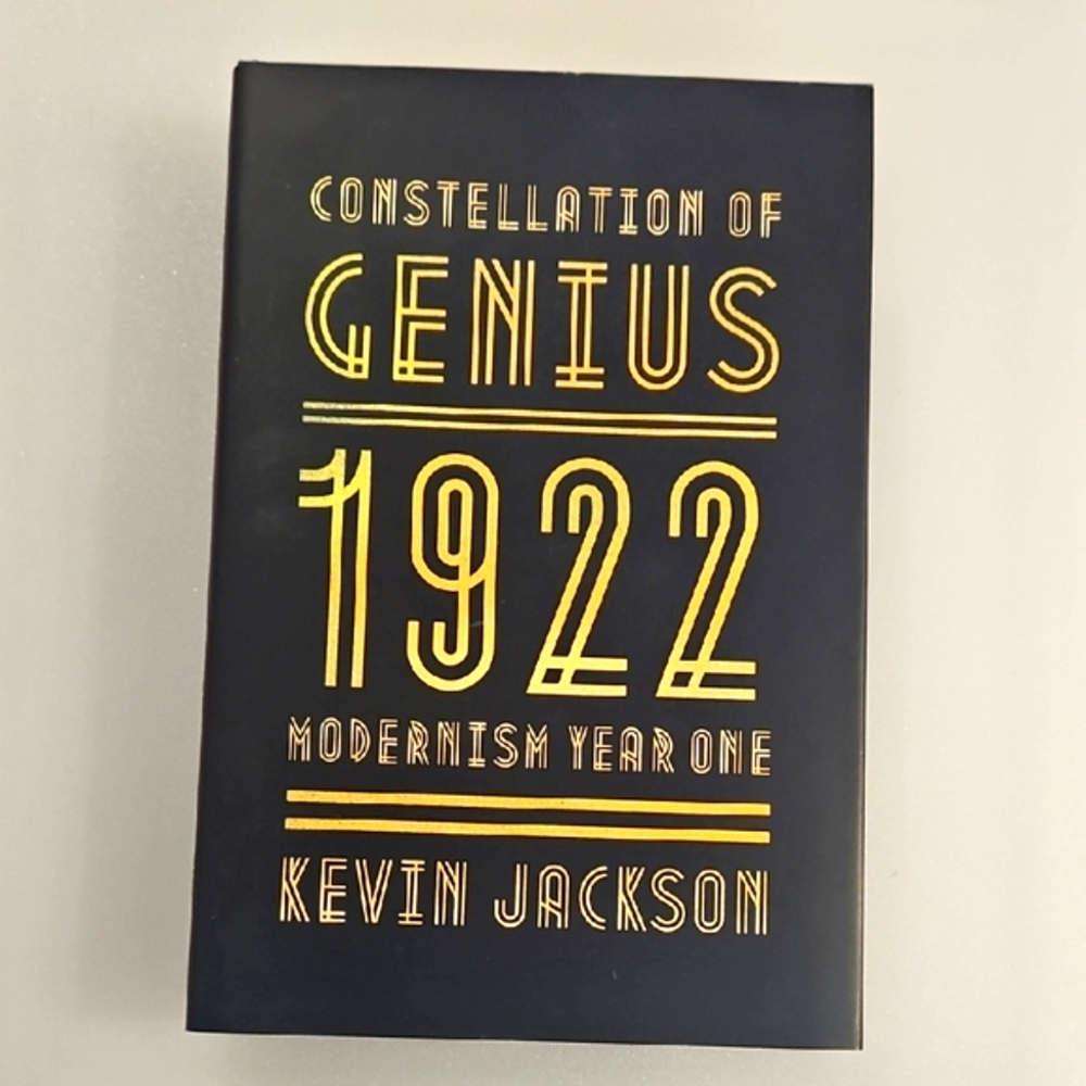 Constellation of Genius 1922 Modernism Year One By Kevin Jackson Book Gift Ready